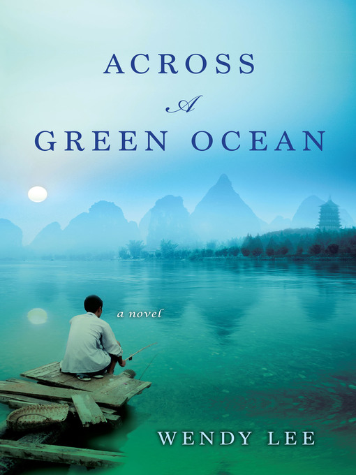 Title details for Across a Green Ocean by Wendy Lee - Available